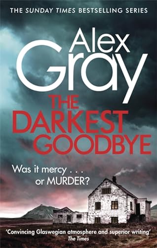 The Darkest Goodbye: Book 13 in the Sunday Times bestselling detective series (DSI William Lorimer, Band 13) von Sphere